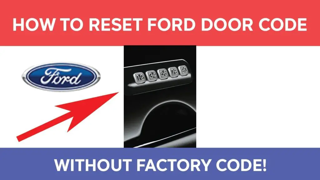 How to Reset Ford Explorer Door Code Without Factory Code
